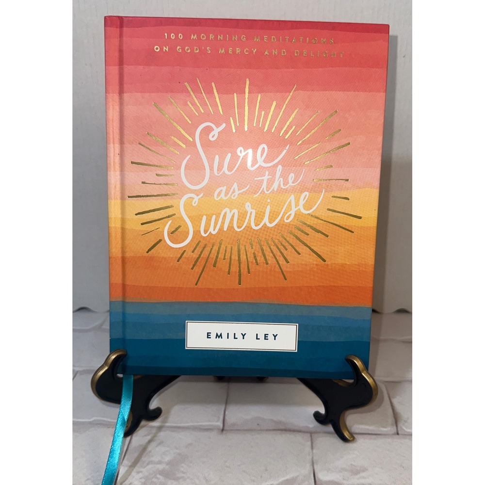 Sure as the Sunrise Emily Ley 100 Morning Meditations Christian Devotional Book